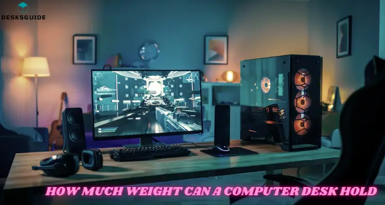 how much weight can a computer desk hold
