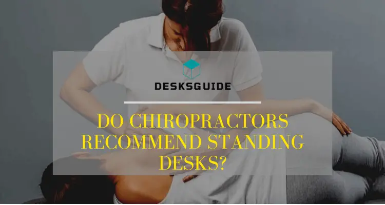 Do Chiropractors Recommend Standing Desks