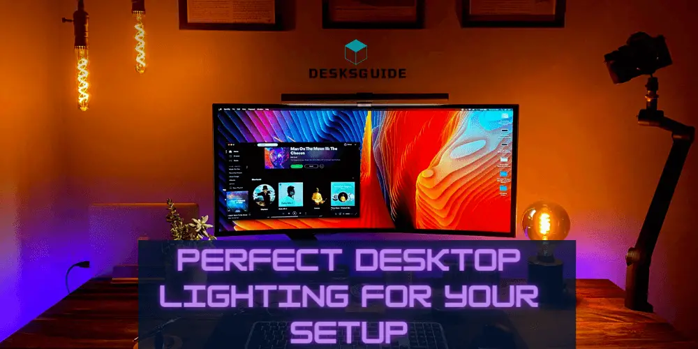 Perfect Desktop Lighting for your Setup