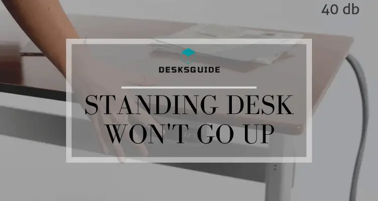 Standing Desk Won't Go Up 